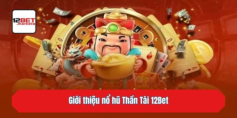 Giới thiệu nổ hũ Thần Tài KU88